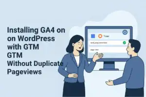 Installing GA4 on WordPress with GTM Without Duplicate Pageviews